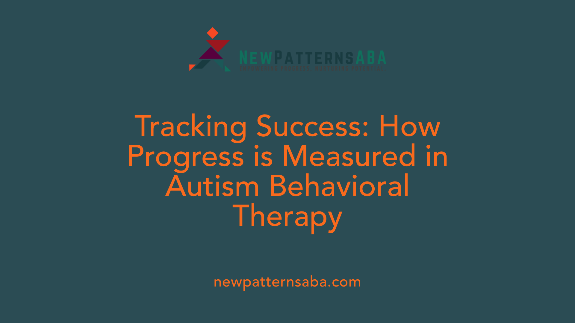 Tracking Success: How Progress is Measured in Autism Behavioral Therapy