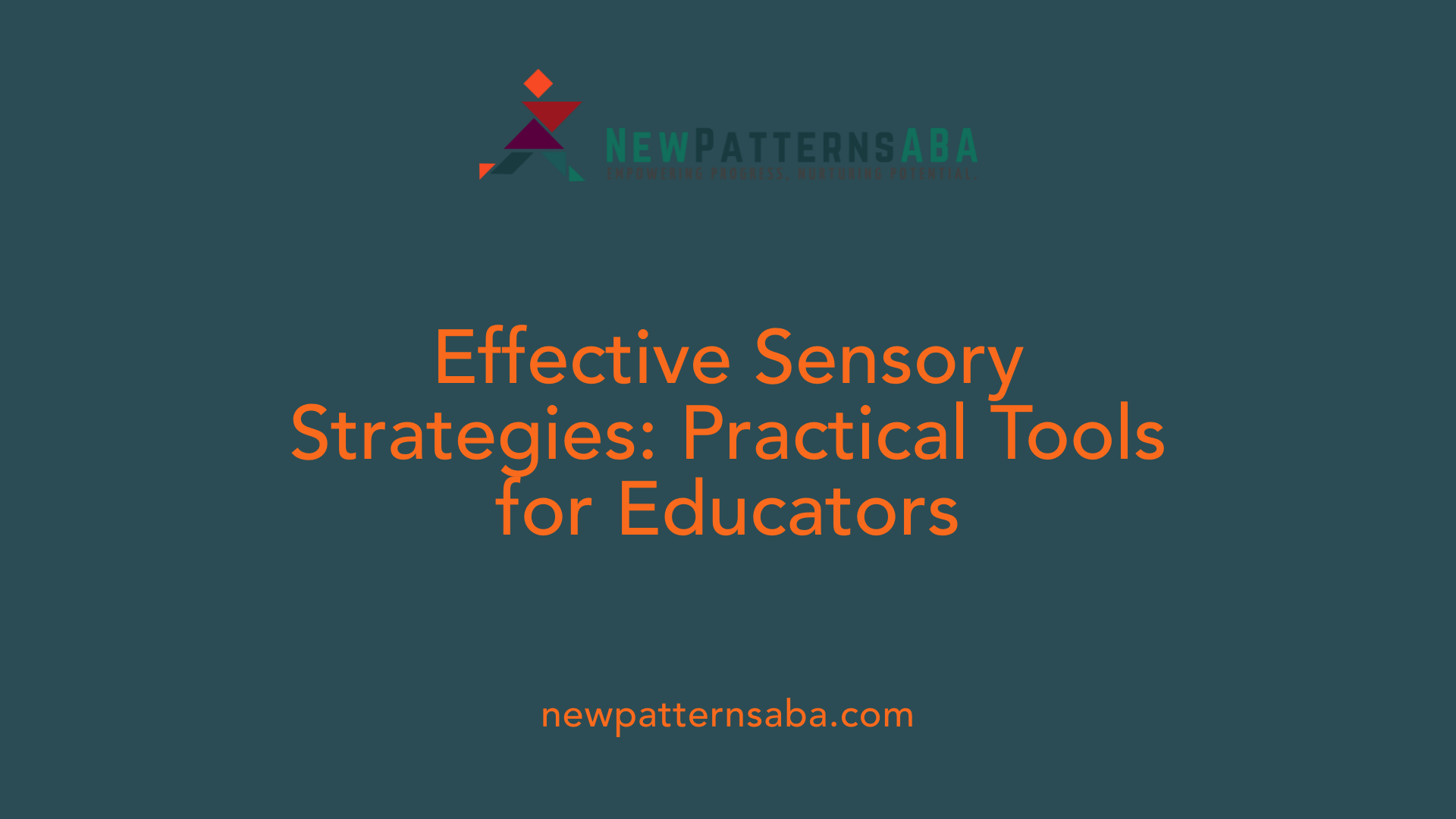 Effective Sensory Strategies: Practical Tools for Educators
