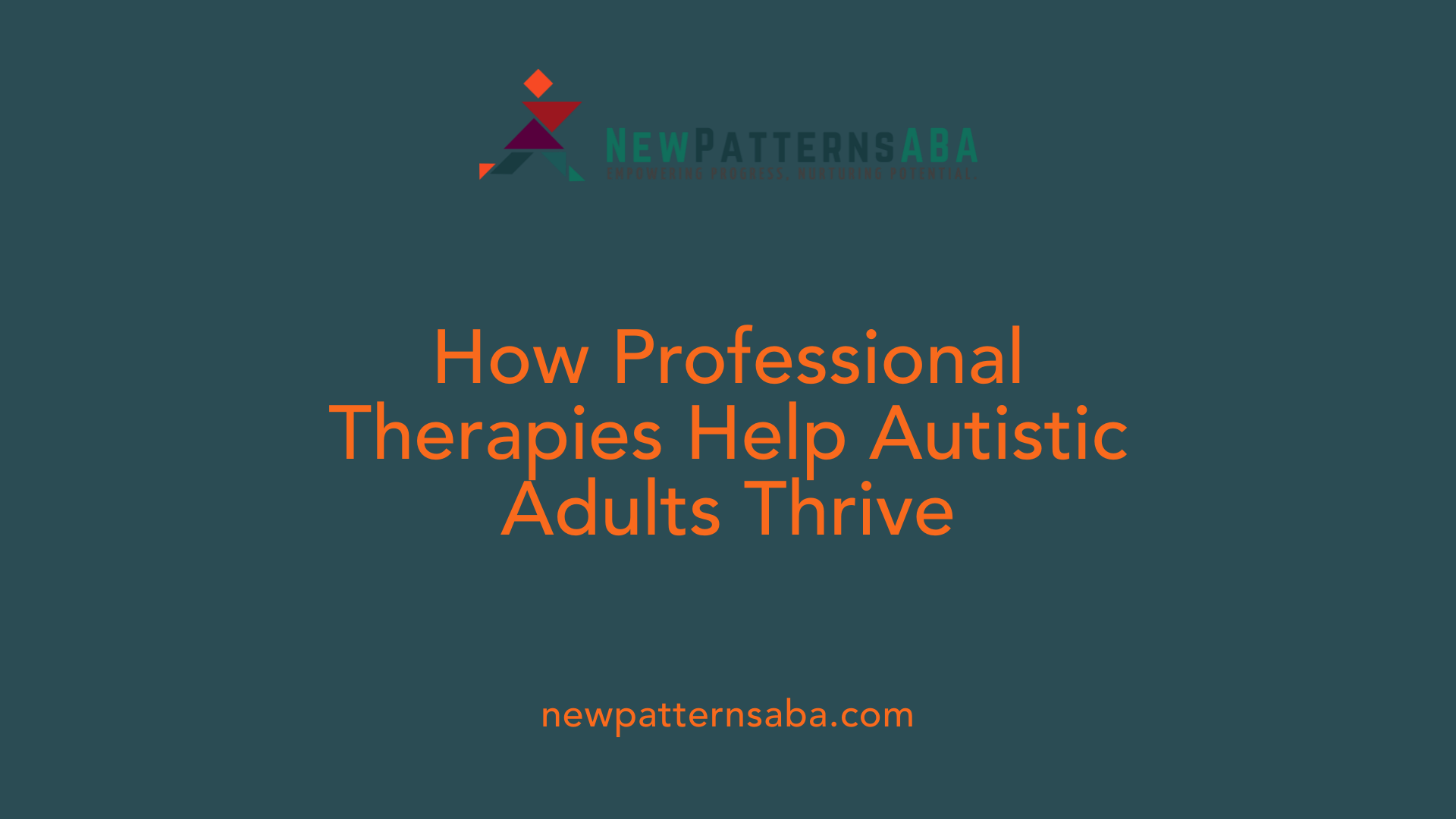 How Professional Therapies Help Autistic Adults Thrive