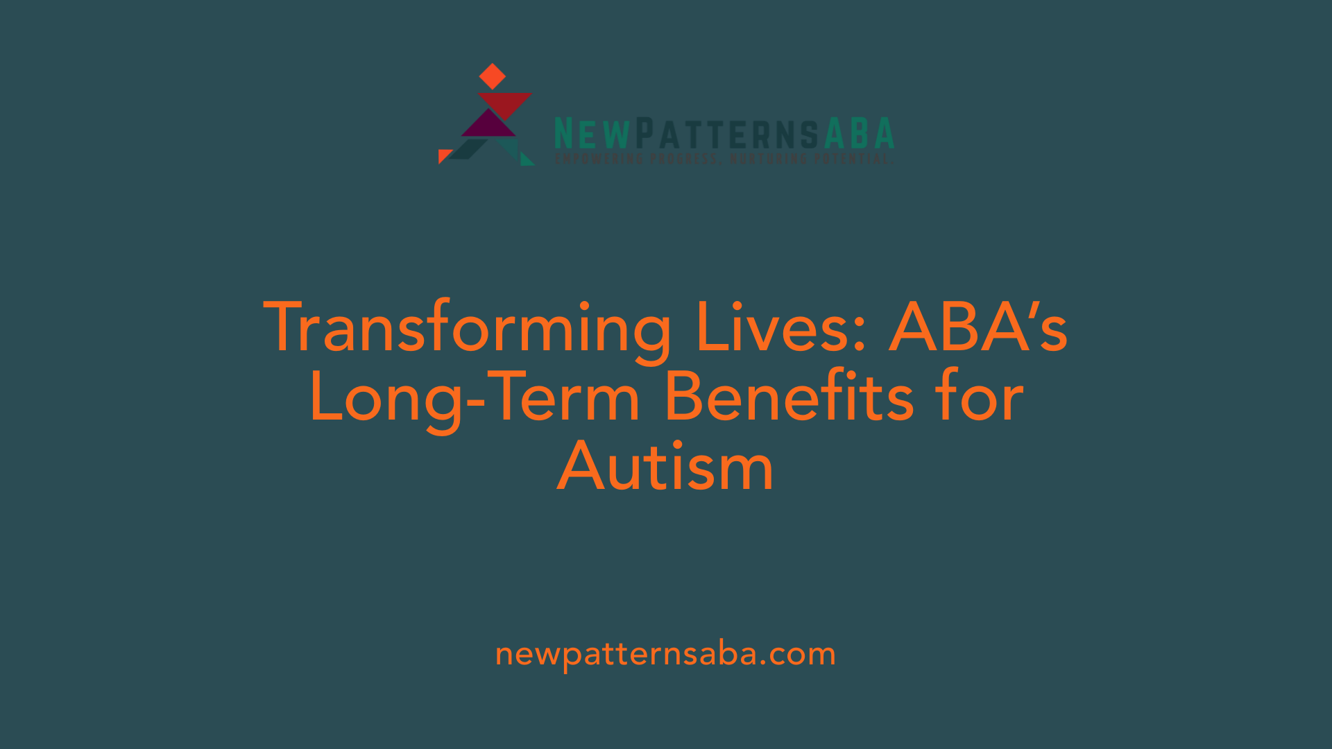 Transforming Lives: ABA’s Long-Term Benefits for Autism