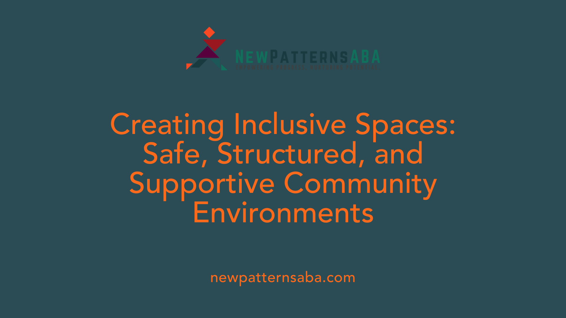 Creating Inclusive Spaces: Safe, Structured, and Supportive Community Environments