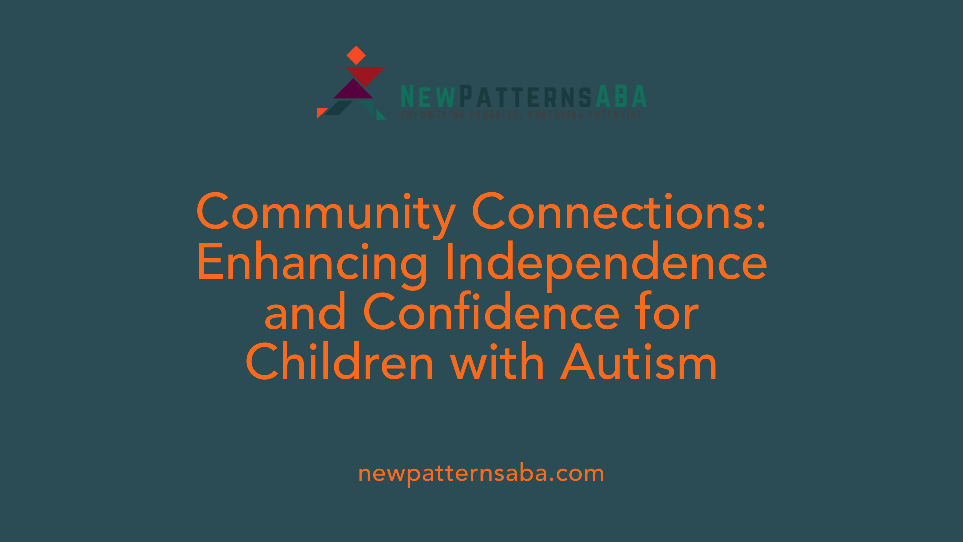 Community Connections: Enhancing Independence and Confidence for Children with Autism