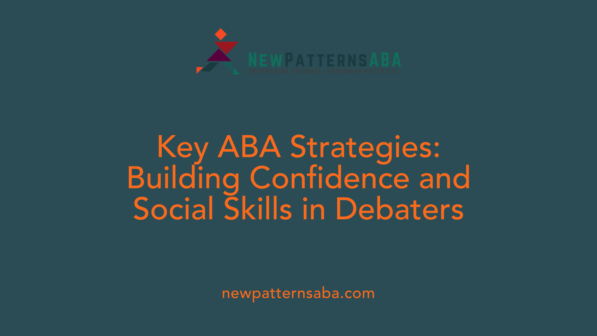Key ABA Strategies: Building Confidence and Social Skills in Debaters