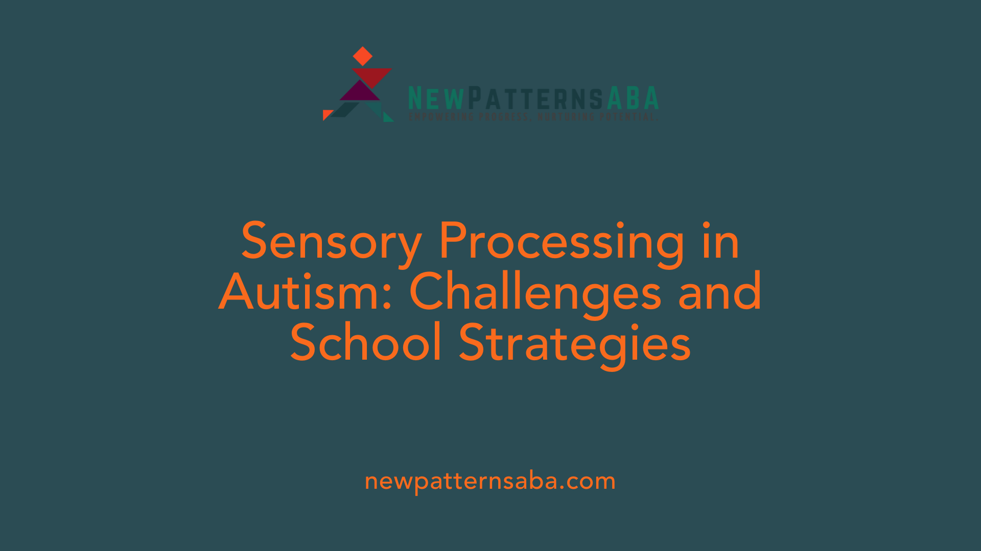 Sensory Processing in Autism: Challenges and School Strategies