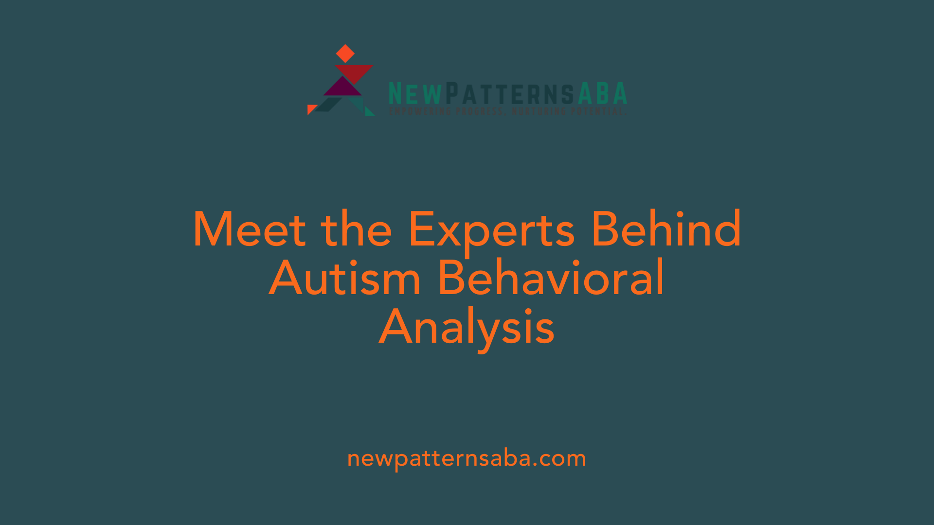 Meet the Experts Behind Autism Behavioral Analysis