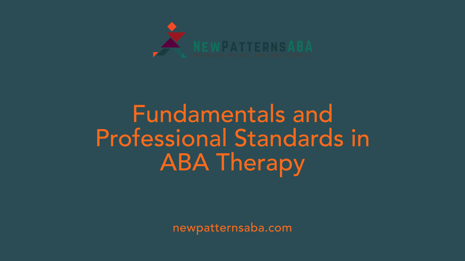 Fundamentals and Professional Standards in ABA Therapy