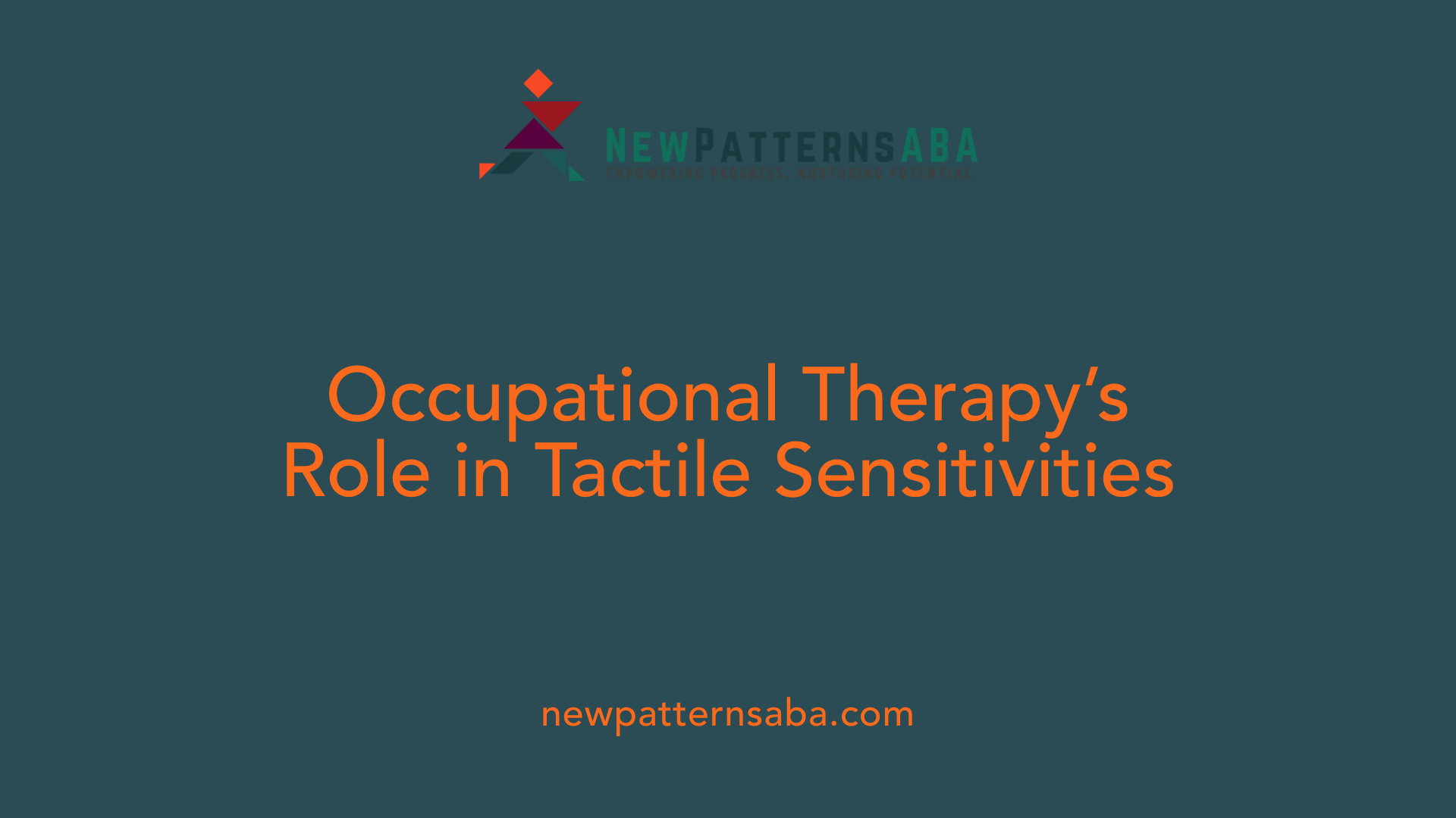Occupational Therapy’s Role in Tactile Sensitivities