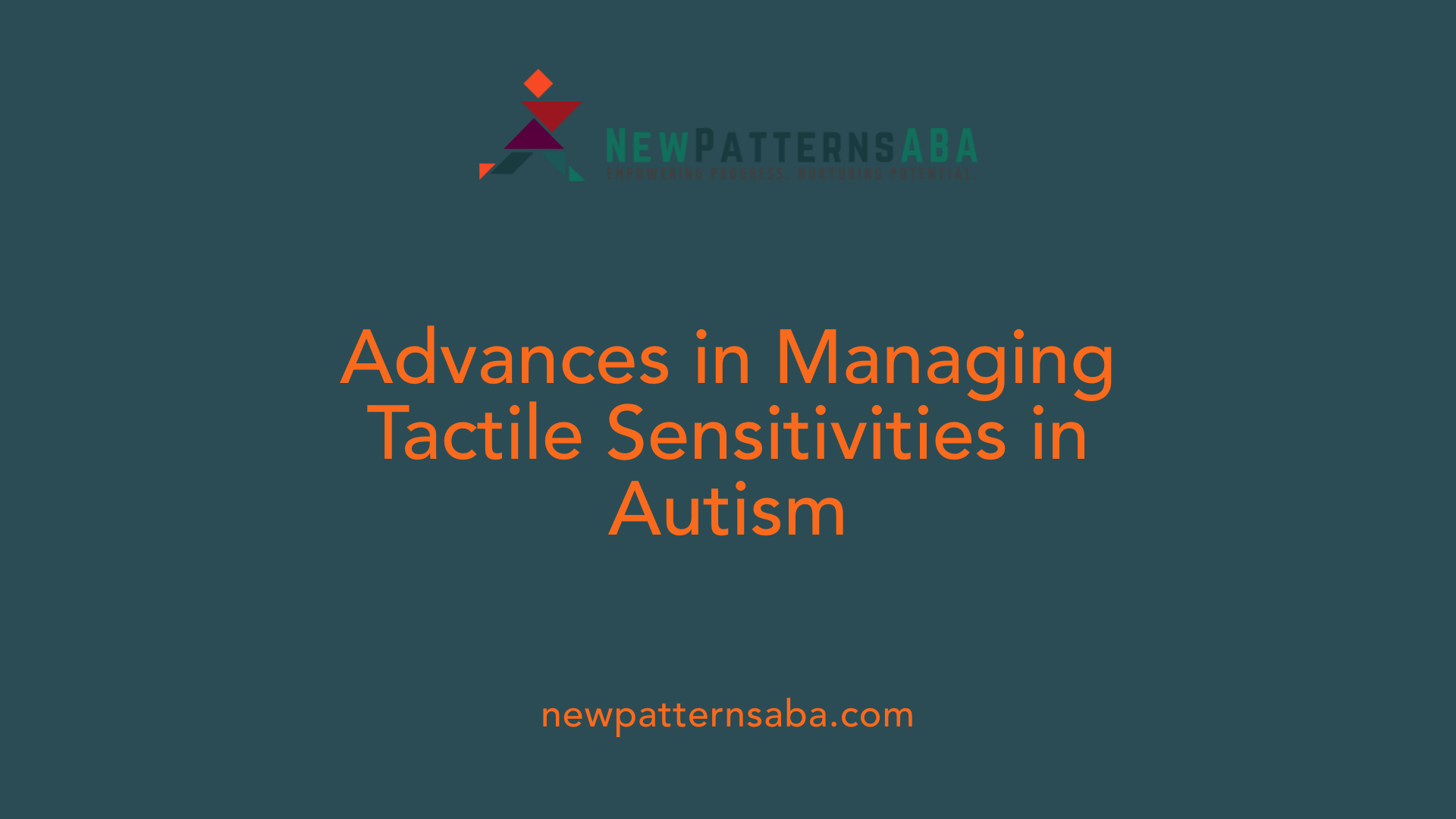 Advances in Managing Tactile Sensitivities in Autism