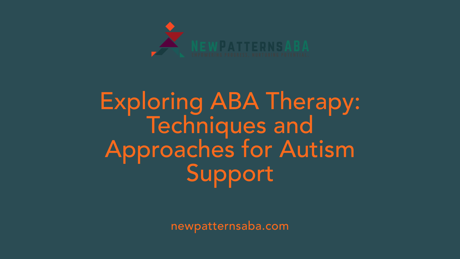Exploring ABA Therapy: Techniques and Approaches for Autism Support