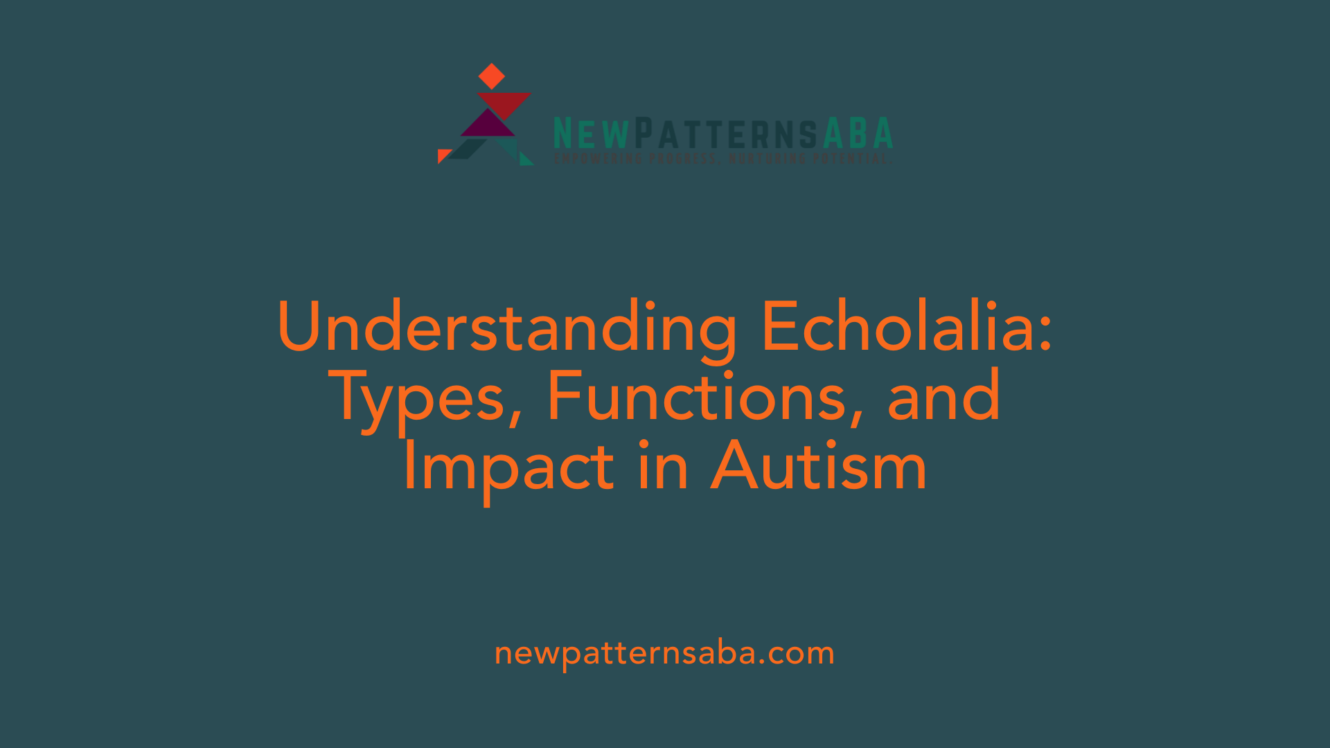 Understanding Echolalia: Types, Functions, and Impact in Autism
