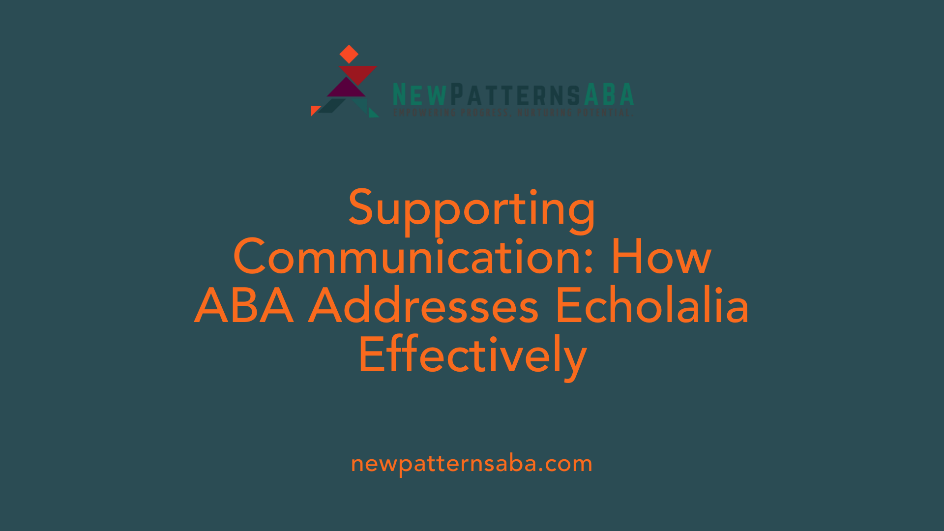 Supporting Communication: How ABA Addresses Echolalia Effectively