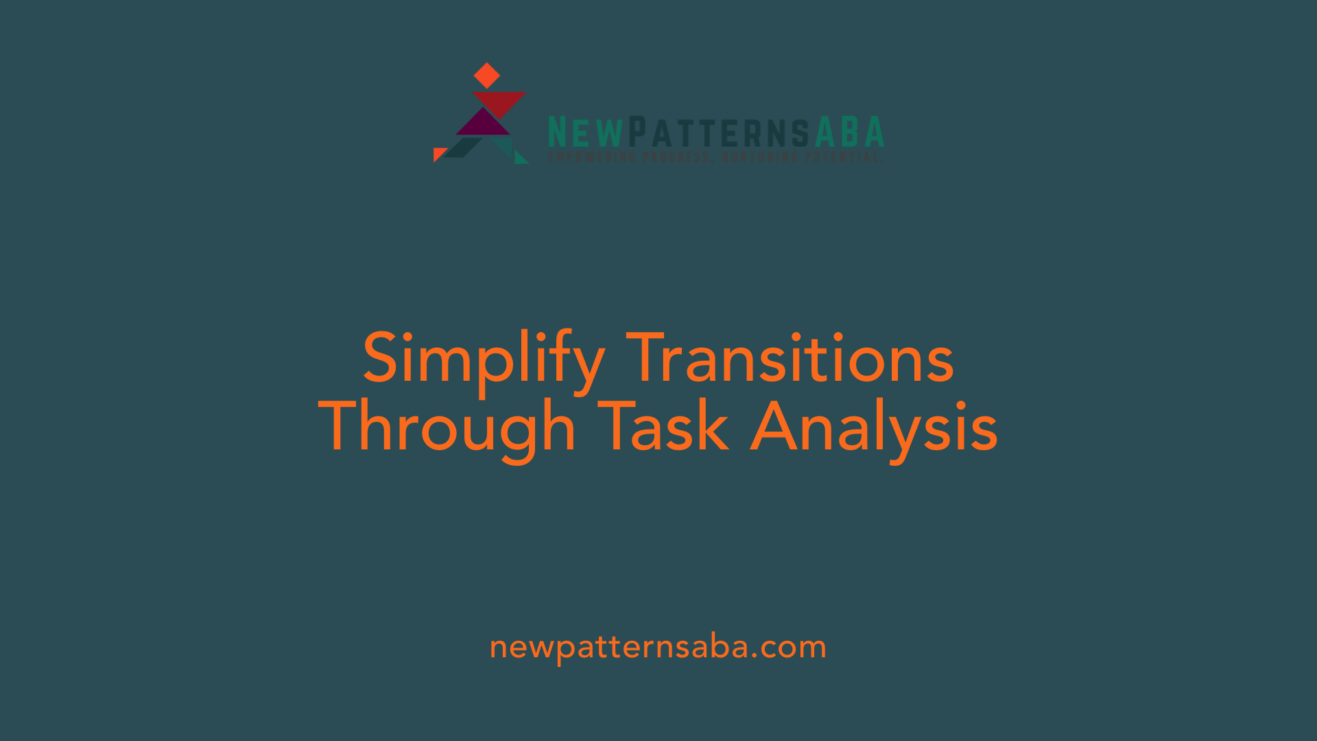 Simplify Transitions Through Task Analysis