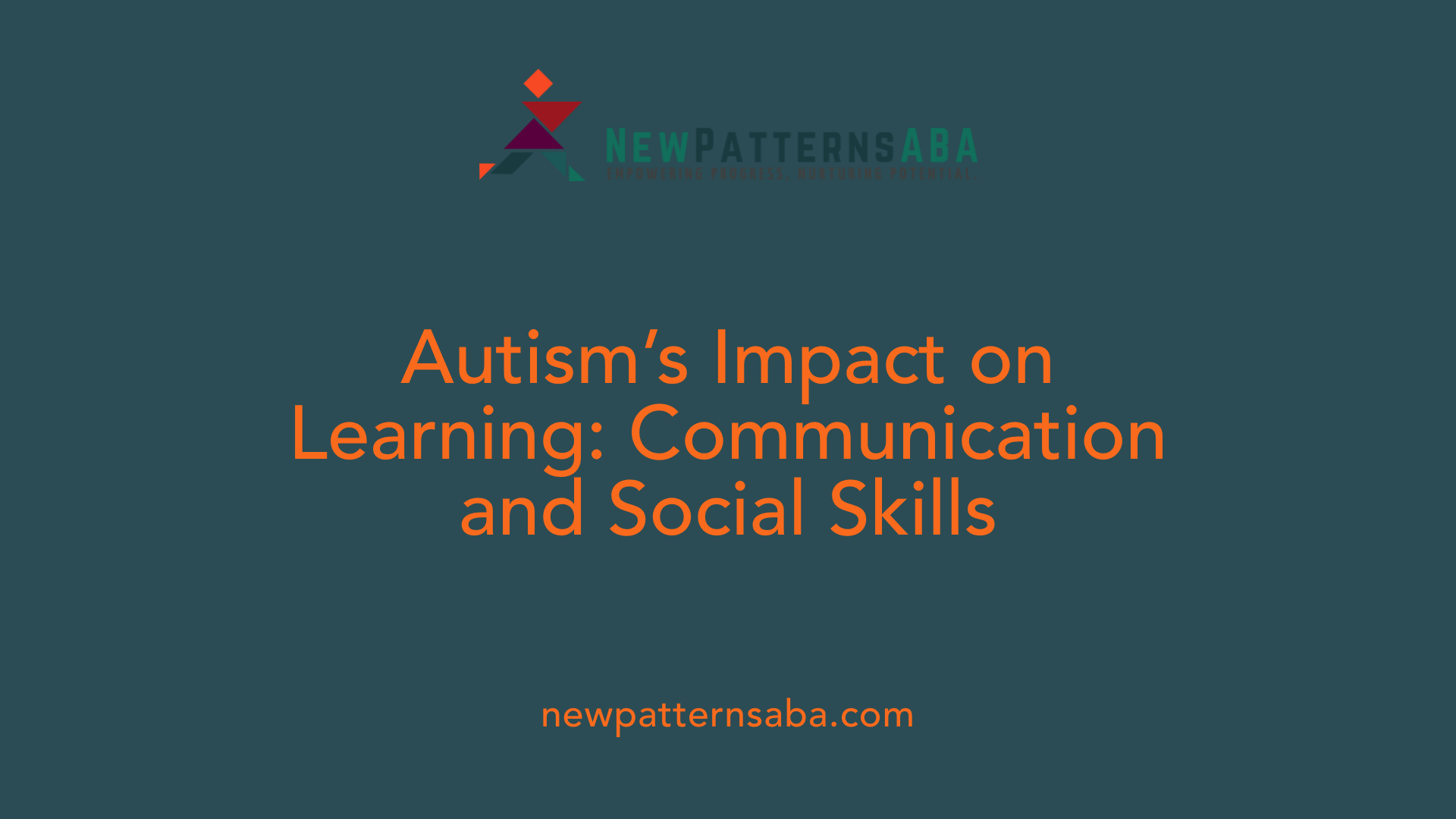 Autism’s Impact on Learning: Communication and Social Skills