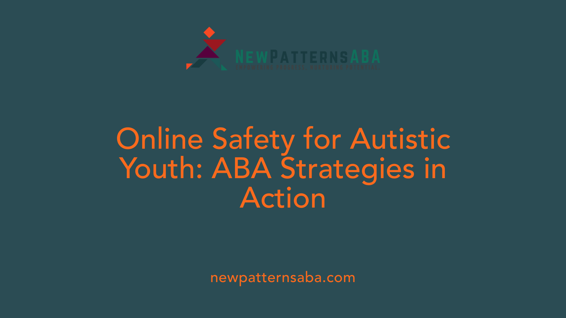 Online Safety for Autistic Youth: ABA Strategies in Action