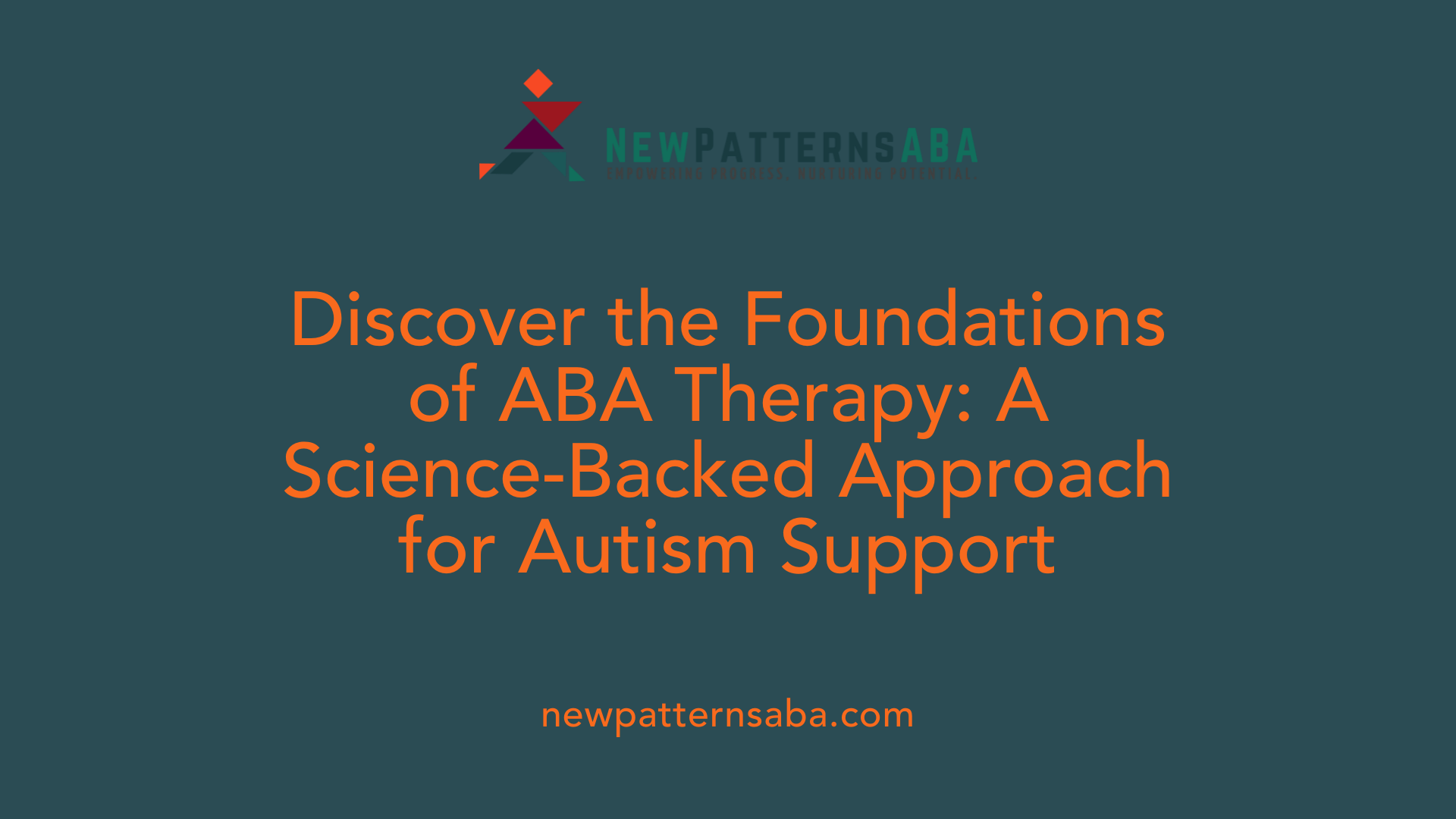 Discover the Foundations of ABA Therapy: A Science-Backed Approach for Autism Support