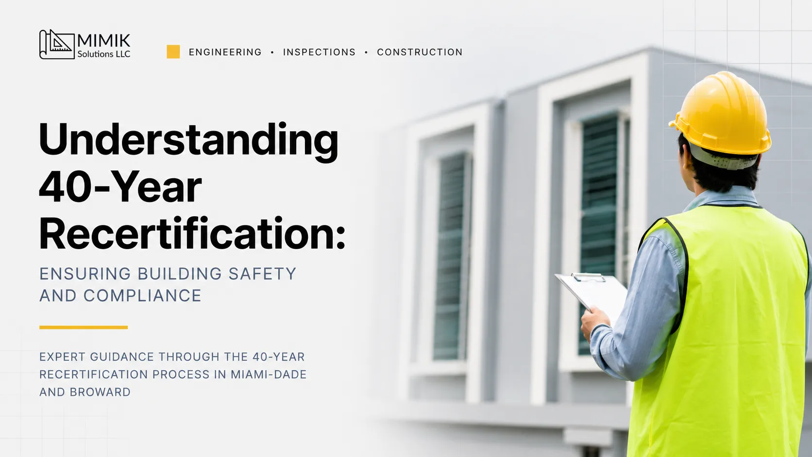 Inspector in safety vest and hard hat reviewing building exterior during 40-Year Recertification inspection in South Florida