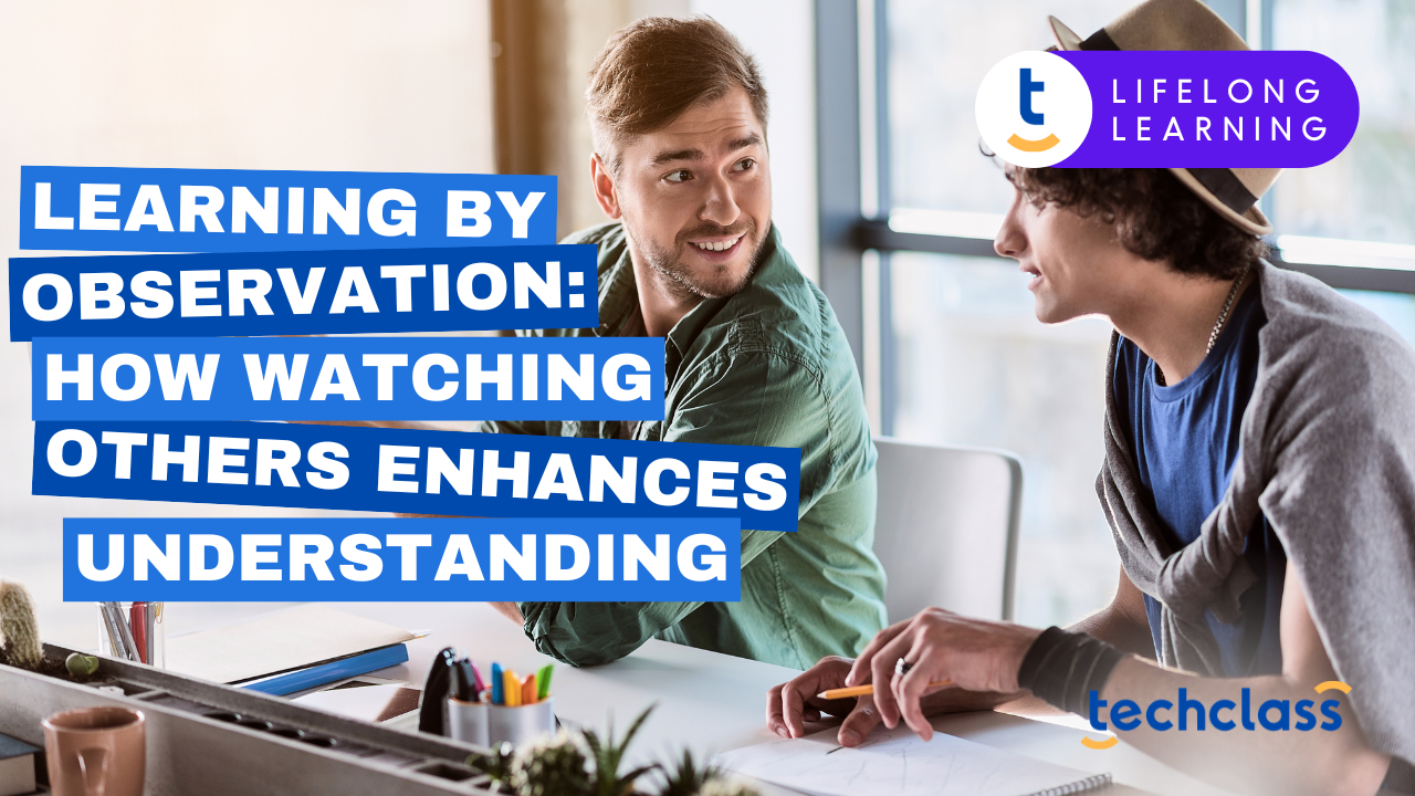 Learning by Observation: How Watching Others Enhances Understanding