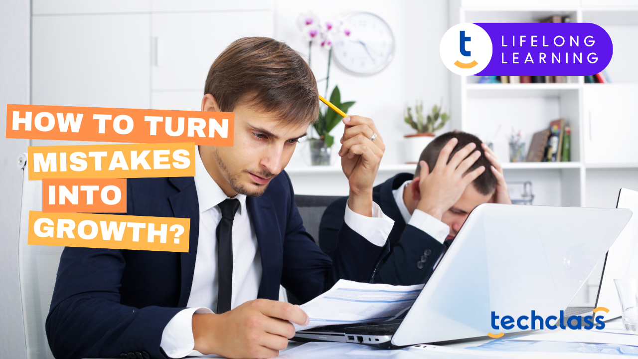 How to Turn Mistakes into Growth?