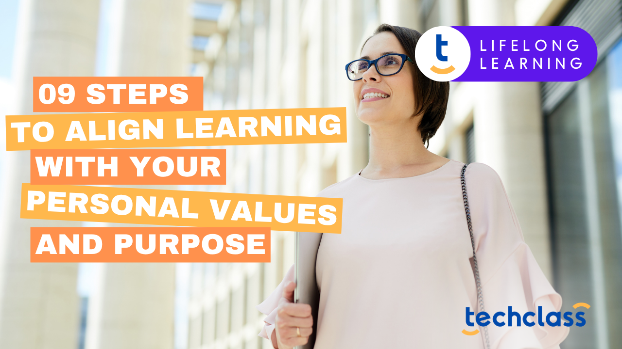 9 Steps to Align Learning with Your Personal Values and Purpose