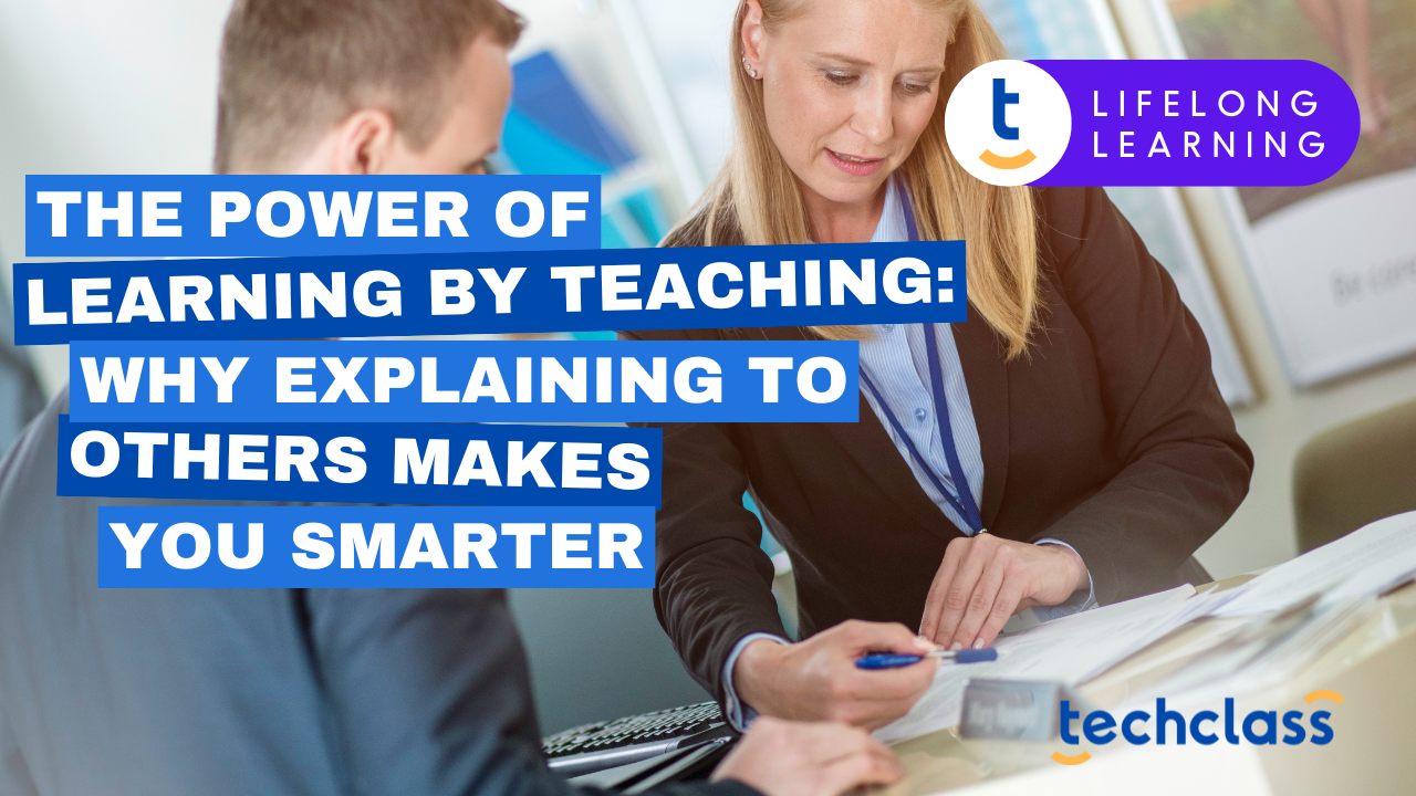 The Power of Learning by Teaching: Why Explaining to Others Makes You Smarter