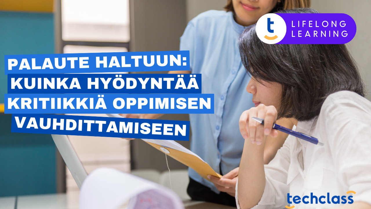 Palaute Haltuun: Kuinka Hyödyntää Kritiikkiä Oppimisen Vauhdittamiseen