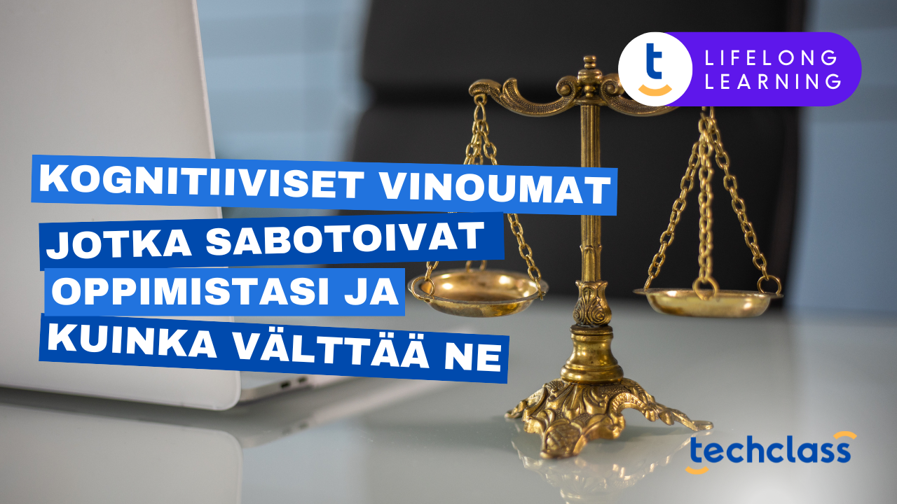 Kognitiiviset Vinoumat Jotka Sabotoivat Oppimistasi ja Kuinka Välttää Ne