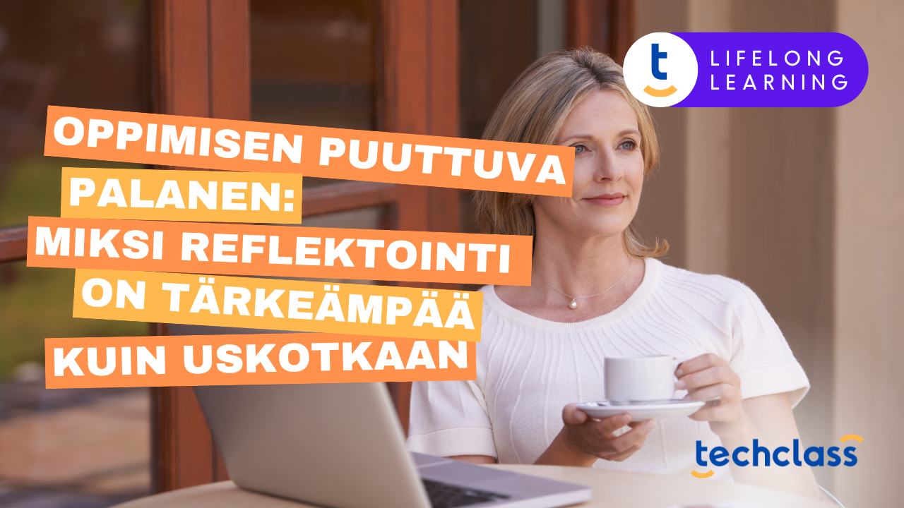 Oppimisen Puuttuva Palanen: Miksi Reflektointi on Tärkeämpää Kuin Uskotkaan