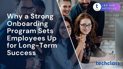Why a Strong Onboarding Program Sets Employees Up for Long-Term Success?