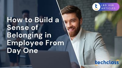 How to Build a Sense of Belonging in Employee From Day One?
