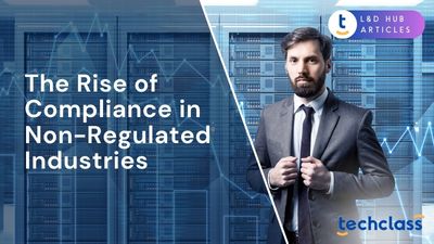 The Rise of Compliance in Non-Regulated Industries