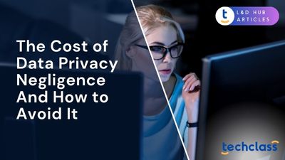 The Cost of Data Privacy Negligence (And How to Avoid It)?