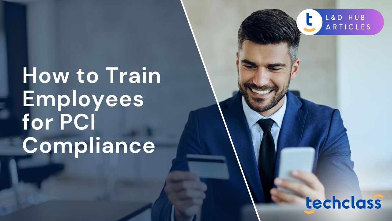 How to Train Employees for PCI Compliance?