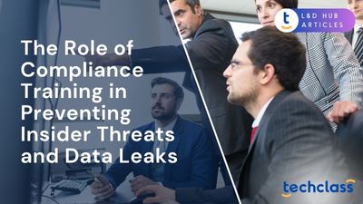 The Role of Compliance Training in Preventing Insider Threats and Data Leaks