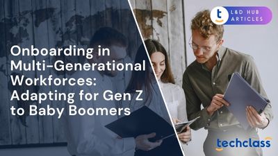 Onboarding in Multi-Generational Workforces: Adapting for Gen Z to Baby Boomers