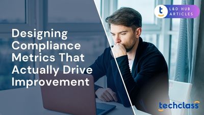 Designing Compliance Metrics That Actually Drive Improvement