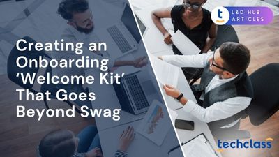 Creating an Onboarding ‘Welcome Kit’ That Goes Beyond Swag?