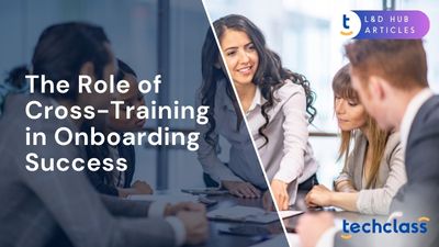 The Role of Cross-Training in Onboarding Success