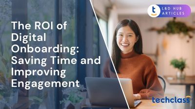 The ROI of Digital Onboarding: Saving Time and Improving Engagement?
