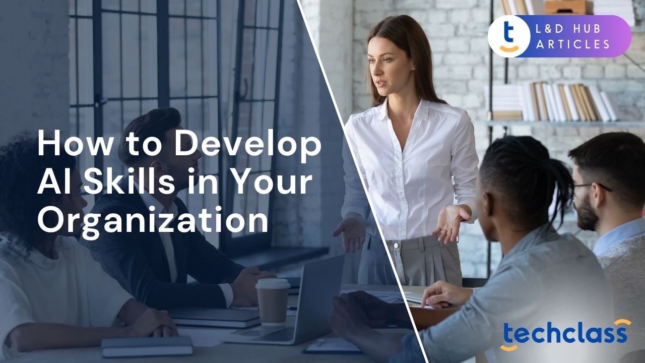 How to develop AI skills in your organization? | TechClass
