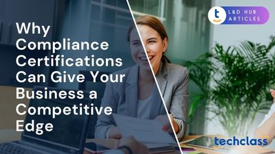 Why Compliance Certifications Can Give Your Business a Competitive Edge?