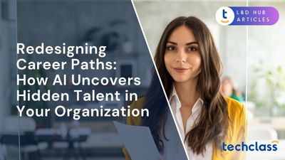 Redesigning Career Paths: How AI Uncovers Hidden Talent in Your Organization