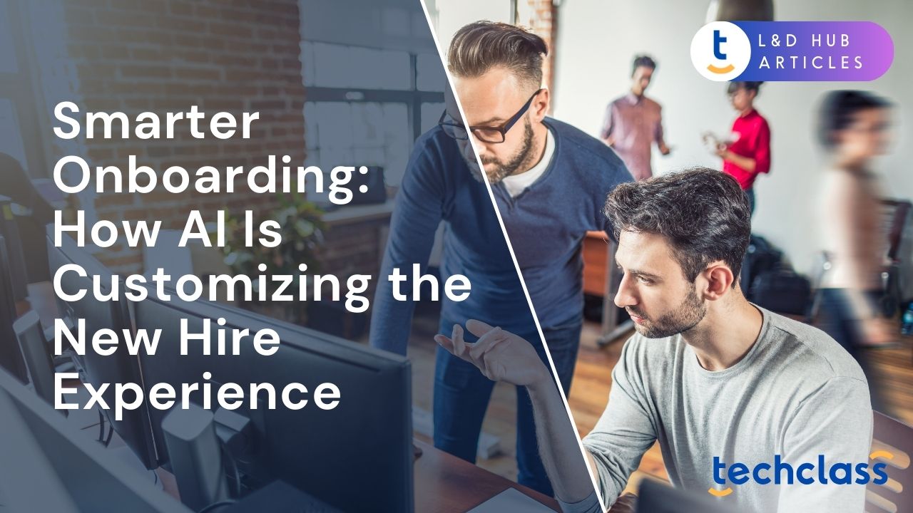 Smarter Onboarding: How AI Is Customizing the New Hire Experience