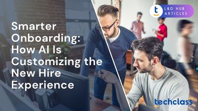 Smarter Onboarding: How AI Is Customizing the New Hire Experience