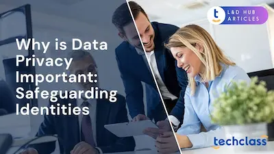 Why is Data Privacy Important: Safeguarding Identities