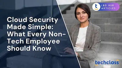 Cloud Security Made Simple: What Every Non-Tech Employee Should Know