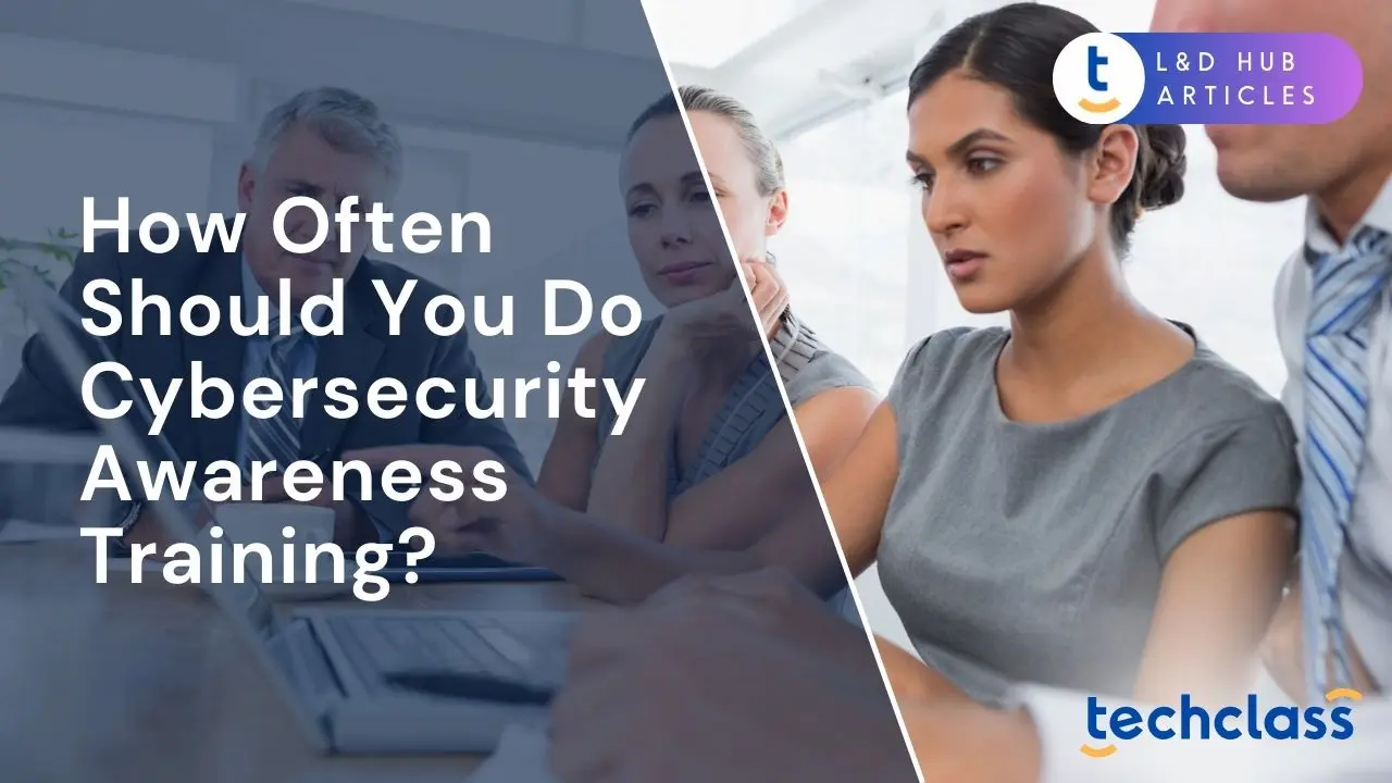How Often Should You Do Cybersecurity Awareness Training?