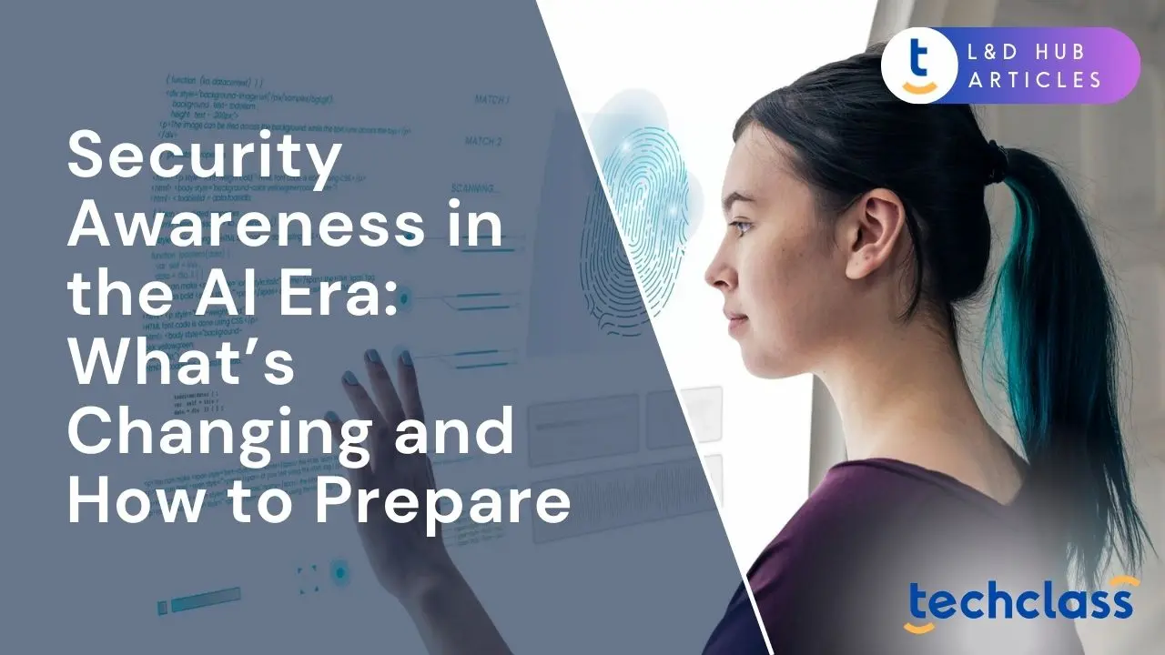 Security Awareness in the AI Era: What’s Changing and How to Prepare?
