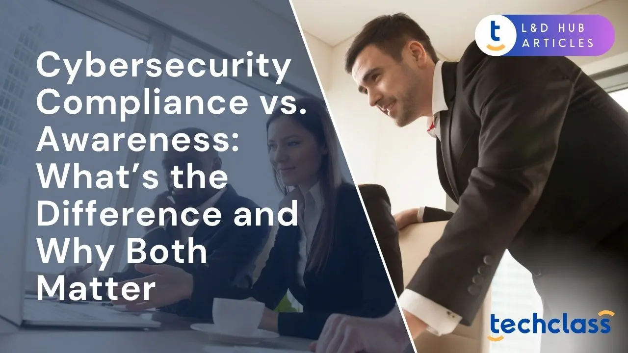 Cybersecurity Compliance vs. Awareness: What’s the Difference and Why Both Matter?