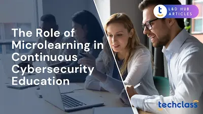 The Role of Microlearning in Continuous Cybersecurity Education