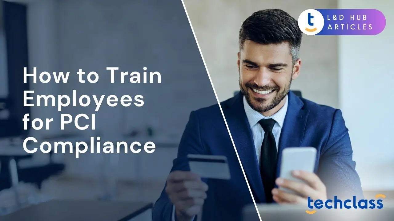 How to Train Employees for PCI Compliance?